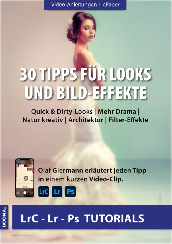 30 Tipps für Looks und Bild-Effekte